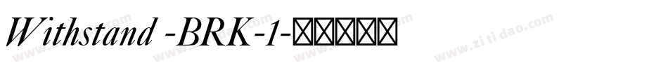Withstand -BRK-1字体转换